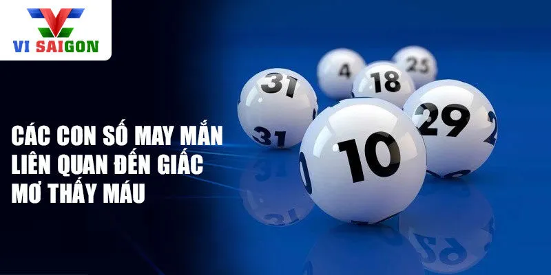 Các con số may mắn liên quan đến giấc mơ thấy máu